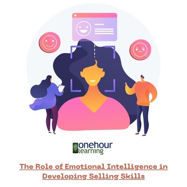 The Role of Emotional Intelligence in Developing Selling Skills