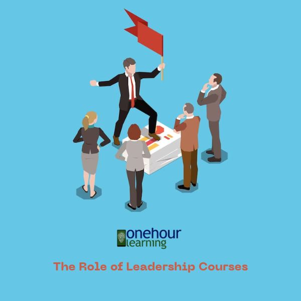 Cultivating Effective Leaders: The Role of Leadership Courses