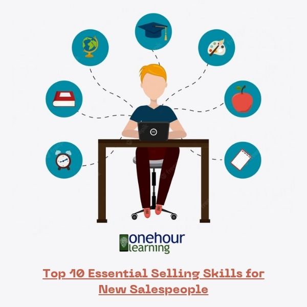 Top 10 Essential Selling Skills for New Salespeople