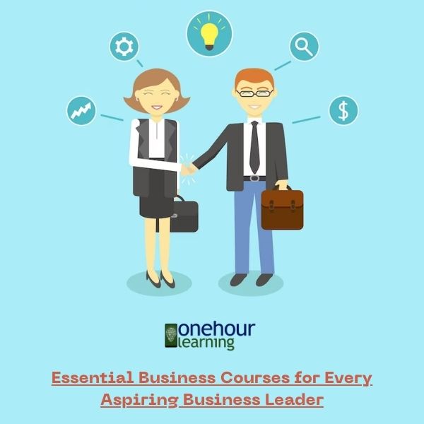 Essential Business Courses for Every Aspiring Business Leader