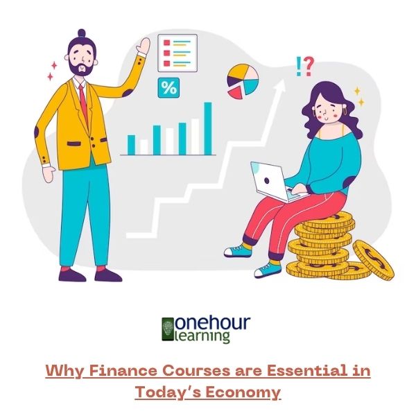Why Finance Courses are Essential in Today's Economy